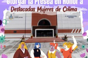 AMPLÍAN CONVOCATORIA PARA ELEGIR A MUJERES DESTACADAS COLIMENSES